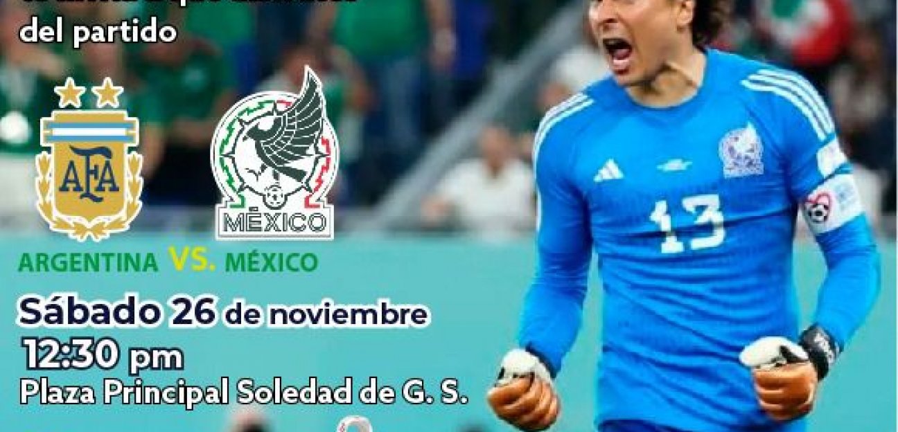 Ayuntamiento de Soledad invita a la transmisión del partido entre México y Argentina