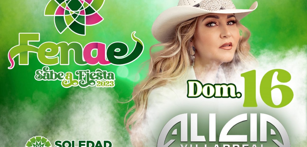 Con éxito como Te Quedó Grande la Yegua, llega Alicia Villareal a la FENAE 2023
