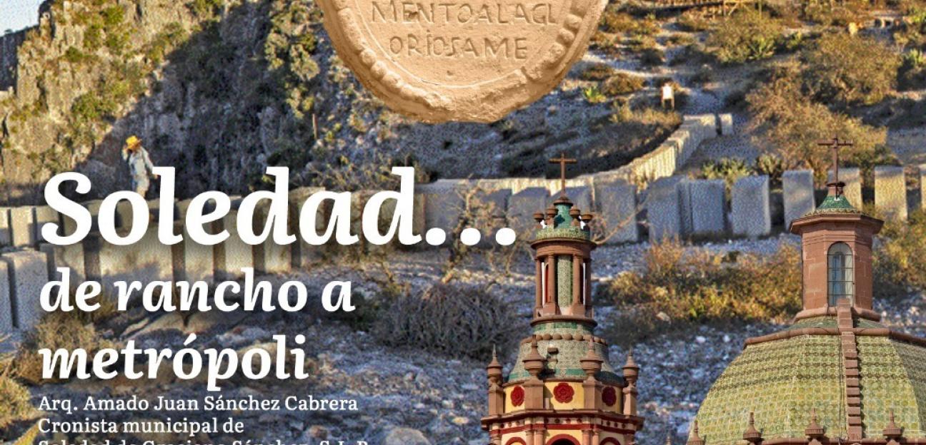 Ayuntamiento de Soledad invita a conferencia sobre la transformación histórica del municipio