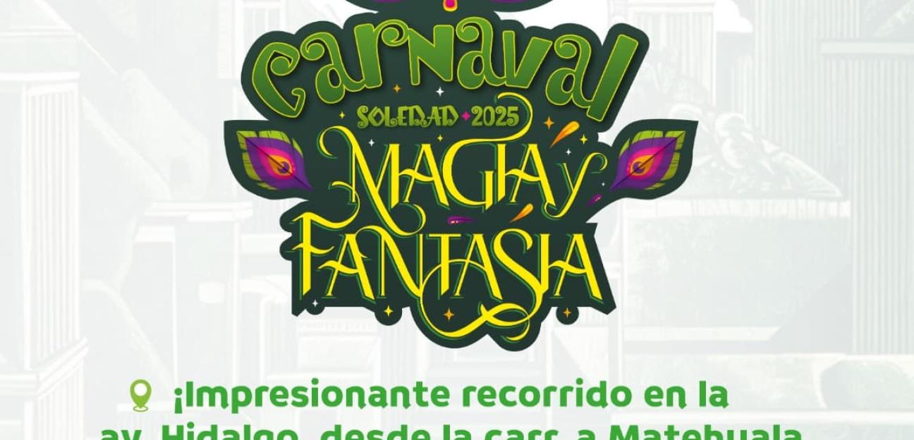 Este domingo, el Carnaval 2025 Soledad evocará a la magia y la fantasía en calles principales